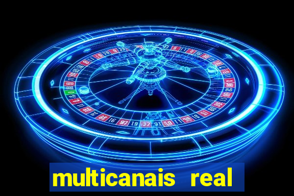 multicanais real madrid ao vivo